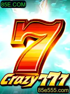 Crazy777: Descubra o Universo Surpreendente do Novo Jogo da 85E.COM
